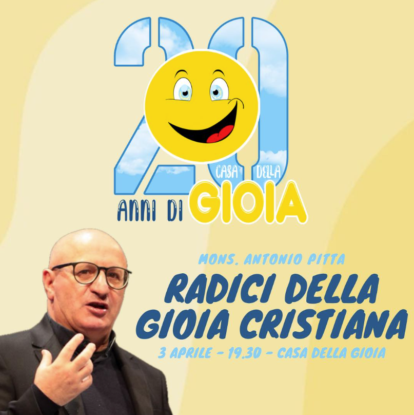 Vent’anni di Gioia – “Radici della Gioia cristiana”