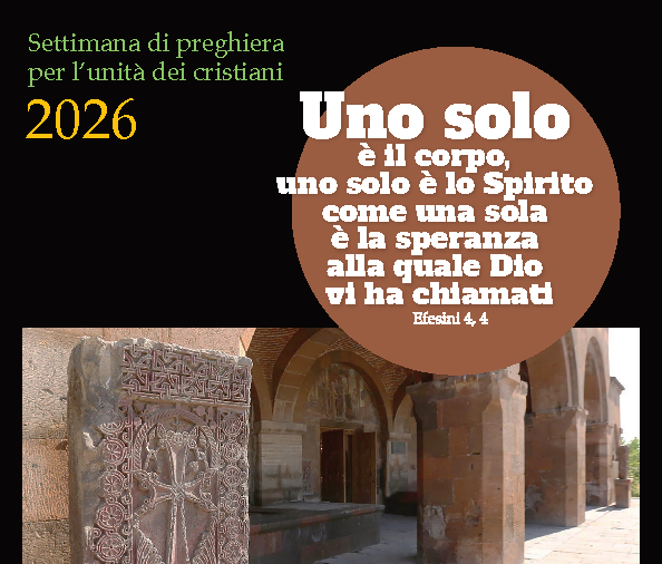 “Uno solo è il corpo,  uno solo è lo Spirito”: settimana di preghiera per l’unità dei cristiani